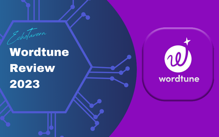 Wordtune Review 2023: The AI-powered Writing Assistant You Need